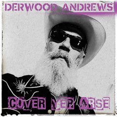 Derwood Andrews — Cover Yer Arse Signed Bundle
