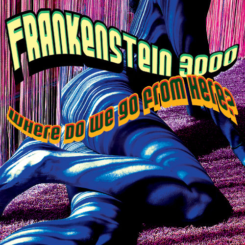 Frankenstein 3000 - Where Do We Go From Here?