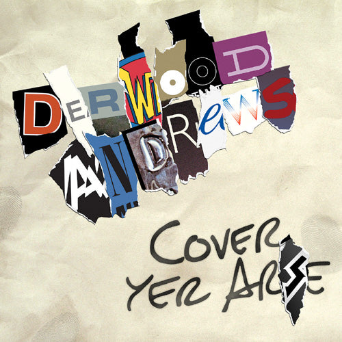Derwood Andrews - Cover Yer Arse