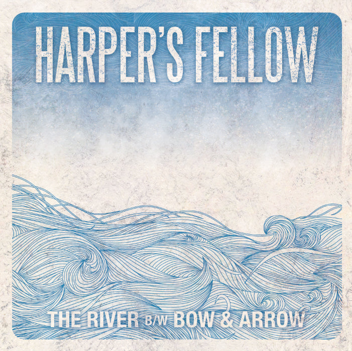 Harper's Fellow - The River (Single)